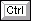 [Ctrl]